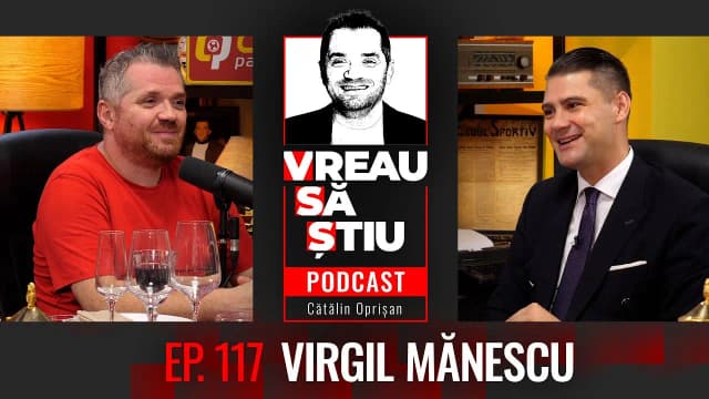 VIRGIL MĂNESCU: „Străbunicul avea șapte restaurante. Comuniștii i-au luat tot!” | VREAU SĂ ȘTIU 117